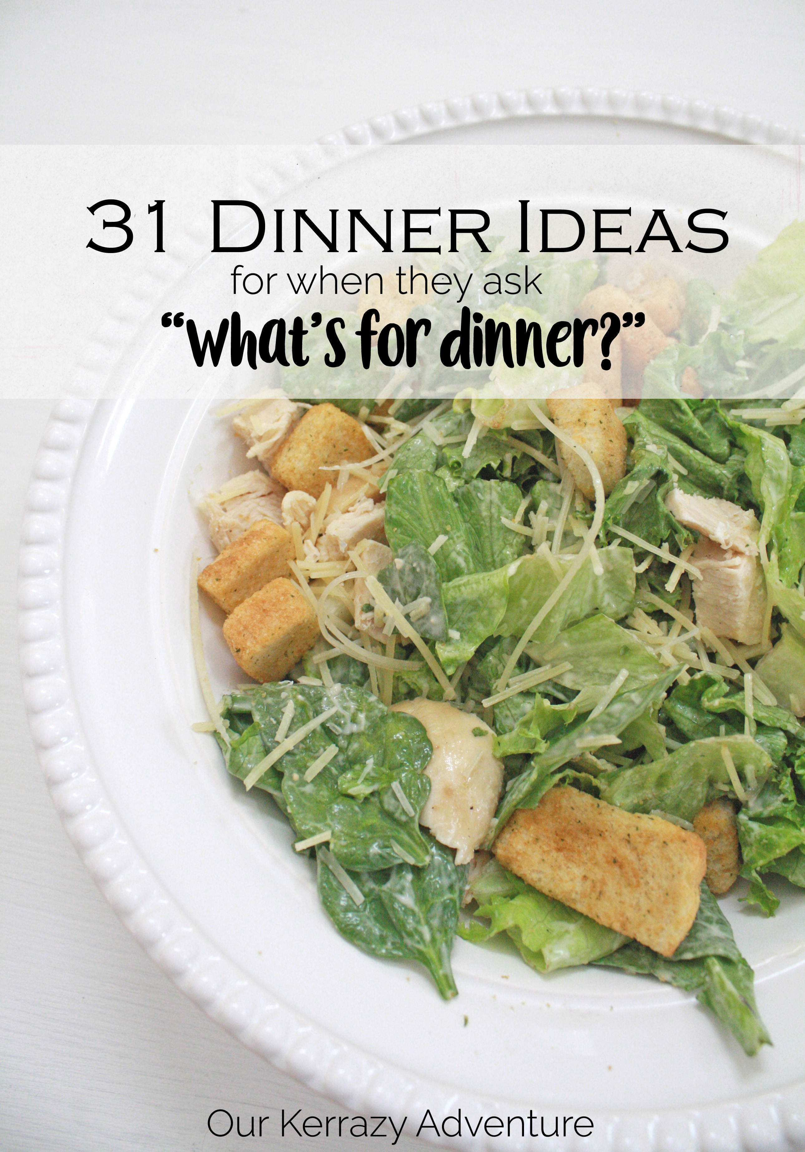 31 Dinner Ideas for Month of March - Our Kerrazy Adventure